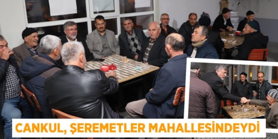 CANKUL, ŞEREMETLER MAHALLESİNDEYDİ