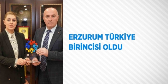 ERZURUM TÜRKİYE BİRİNCİSİ OLDU