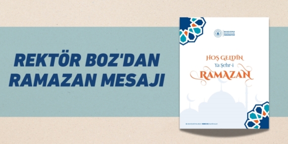 REKTÖR BOZ’DAN RAMAZAN MESAJI