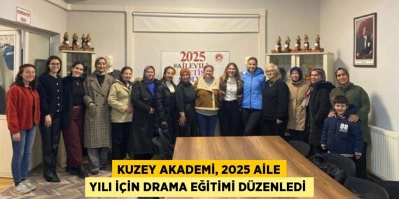 KUZEY AKADEMİ, 2025 AİLE YILI İÇİN DRAMA EĞİTİMİ DÜZENLEDİ