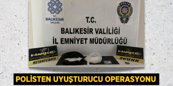 POLİSTEN UYUŞTURUCU OPERASYONU
