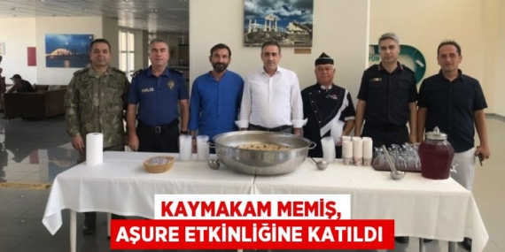 KAYMAKAM MEMİŞ, AŞURE ETKİNLİĞİNE KATILDI