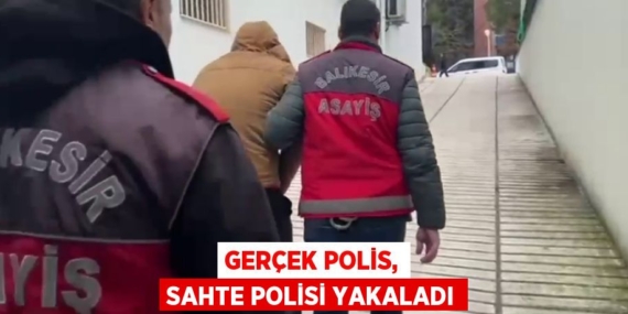 GERÇEK POLİS, SAHTE POLİSİ YAKALADI