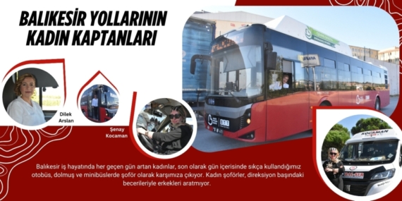 BALIKESİR YOLLARININ KADIN KAPTANLARI