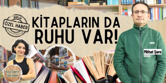 KİTAPLARIN DA RUHU VAR!