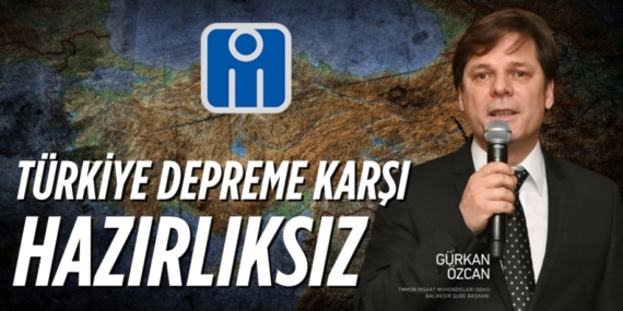 TÜRKİYE DEPREME KARŞI HAZIRLIKSIZ