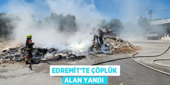 Edremit’te çöplük alan yandı