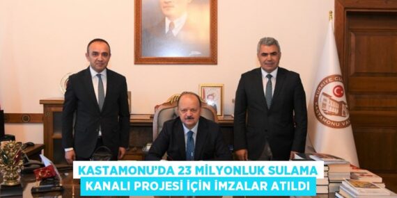 KASTAMONU’DA 23 MİLYONLUK SULAMA KANALI PROJESİ İÇİN İMZALAR ATILDI