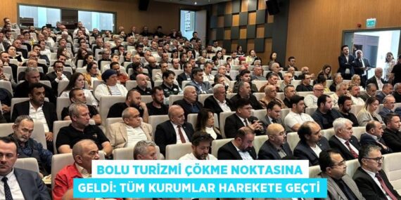 BOLU TURİZMİ ÇÖKME NOKTASINA GELDİ: TÜM KURUMLAR HAREKETE GEÇTİ