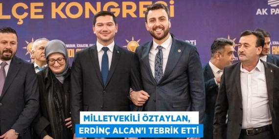 MİLLETVEKİLİ ÖZTAYLAN,   ERDİNÇ ALCAN’I TEBRİK ETTİ