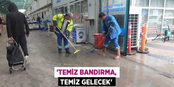 “TEMİZ BANDIRMA, TEMİZ GELECEK”