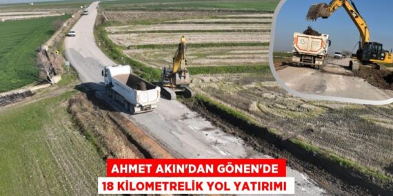 AHMET AKIN’DAN GÖNEN’DE 18 KİLOMETRELİK YOL YATIRIMI
