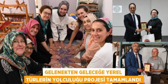 GELENEKTEN GELECEĞE YEREL TÜRLERİN YOLCULUĞU PROJESİ TAMAMLANDI