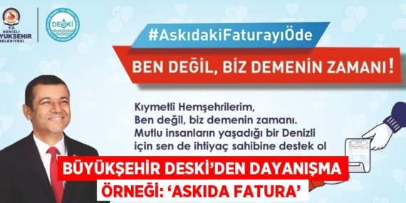 BÜYÜKŞEHİR DESKİ’DEN DAYANIŞMA ÖRNEĞİ: ‘ASKIDA FATURA’