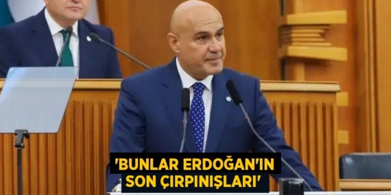 “BUNLAR ERDOĞAN’IN SON ÇIRPINIŞLARI”