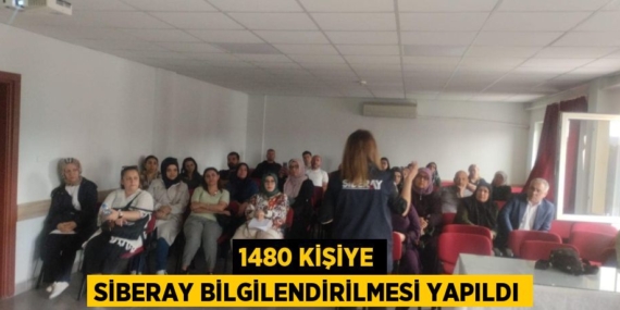 1480 KİŞİYE SİBERAY BİLGİLENDİRİLMESİ YAPILDI