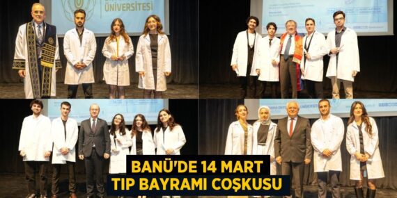 BANÜ’DE 14 MART TIP BAYRAMI COŞKUSU