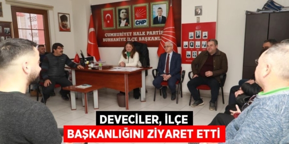 DEVECİLER, İLÇE BAŞKANLIĞINI ZİYARET ETTİ