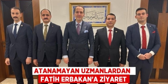 ATANAMAYAN UZMANLARDAN  FATİH ERBAKAN’A ZİYARET