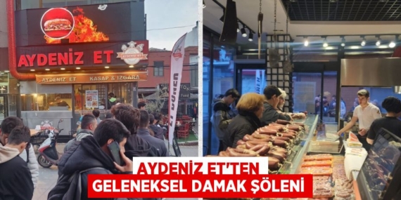 AYDENİZ ET’TEN GELENEKSEL DAMAK ŞÖLENİ