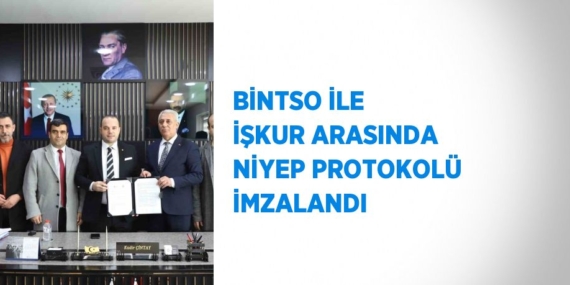 BİNTSO İLE İŞKUR ARASINDA NİYEP PROTOKOLÜ İMZALANDI