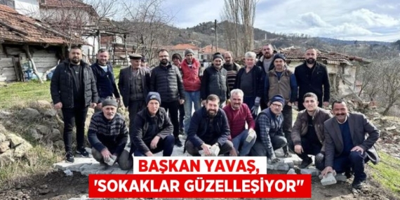 BAŞKAN YAVAŞ, “SOKAKLAR GÜZELLEŞİYOR"
