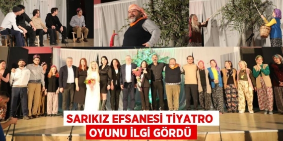 SARIKIZ EFSANESİ TİYATRO OYUNU İLGİ GÖRDÜ