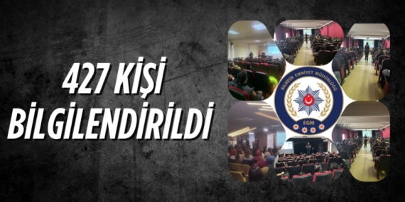 427 KİŞİ BİLGİLENDİRİLDİ