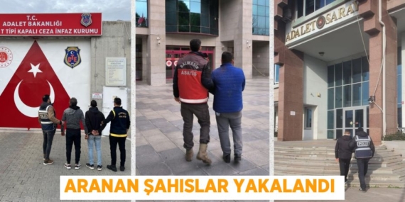 ARANAN ŞAHISLAR YAKALANDI