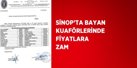 SİNOP’TA BAYAN KUAFÖRLERİNDE FİYATLARA ZAM