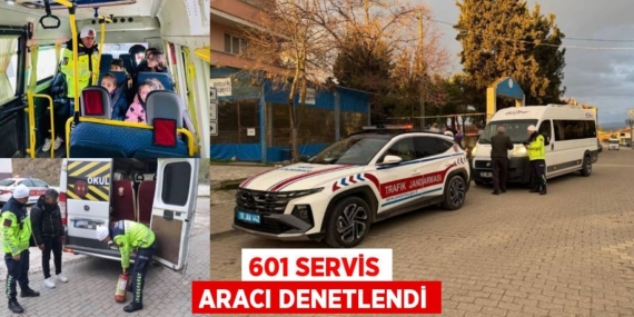 601 SERVİS ARACI DENETLENDİ
