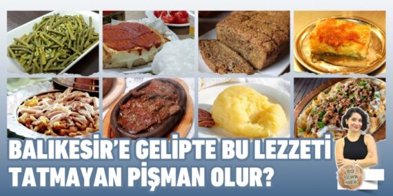Balıkesir’e gelipte bu lezzeti tatmayan pişman olur?