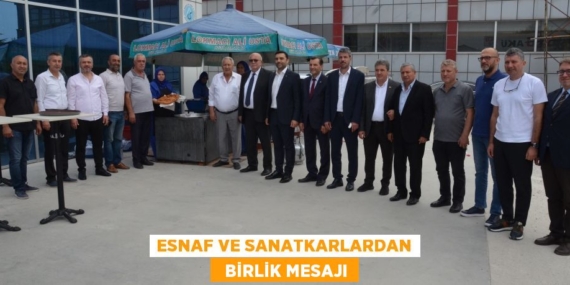 ESNAF VE SANATKARLARDAN   BİRLİK MESAJI