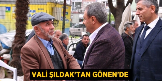 VALİ ŞILDAK’TAN GÖNEN’DE