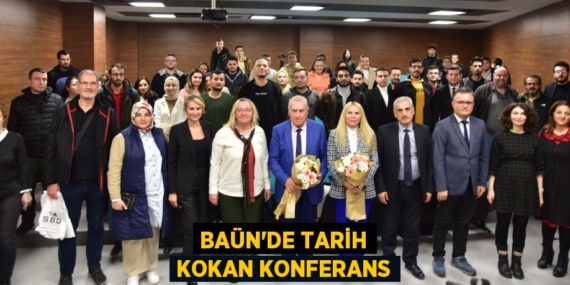 BAÜN’DE TARİH KOKAN KONFERANS