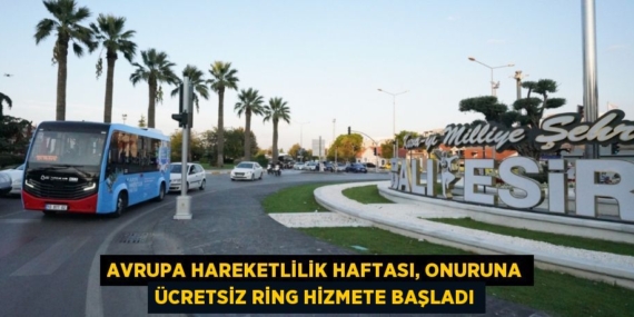 AVRUPA HAREKETLİLİK HAFTASI, ONURUNA ÜCRETSİZ RİNG HİZMETE BAŞLADI