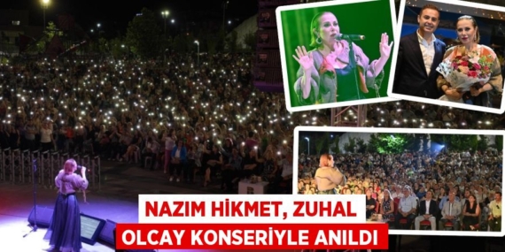 NAZIM HİKMET, ZUHAL OLCAY KONSERİYLE ANILDI