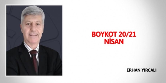 BOYKOT 20/21 NİSAN