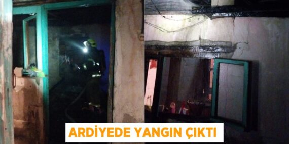 ARDİYEDE YANGIN ÇIKTI
