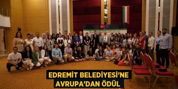 EDREMİT BELEDİYESİ’NE AVRUPA’DAN ÖDÜL