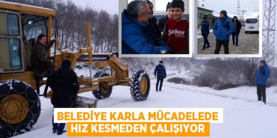 BELEDİYE KARLA MÜCADELEDE HIZ KESMEDEN ÇALIŞIYOR