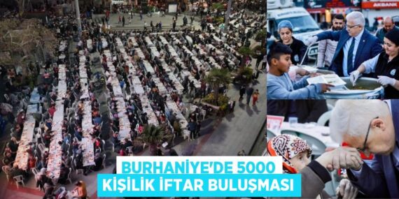 BURHANİYE’DE 5000 KİŞİLİK İFTAR BULUŞMASI
