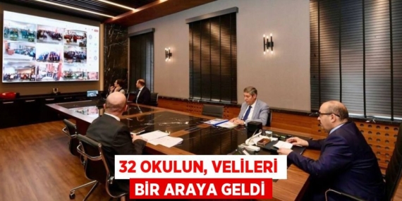 32 OKULUN, VELİLERİ BİR ARAYA GELDİ