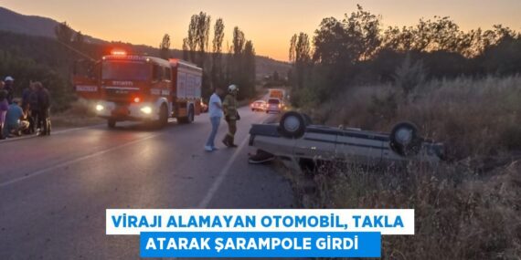 Virajı alamayan otomobil, takla atarak şarampole girdi   