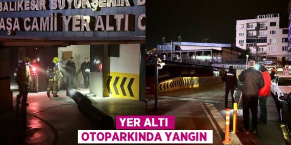YER ALTI OTOPARKINDA YANGIN
