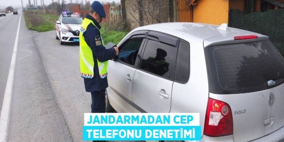JANDARMADAN CEP TELEFONU DENETİMİ