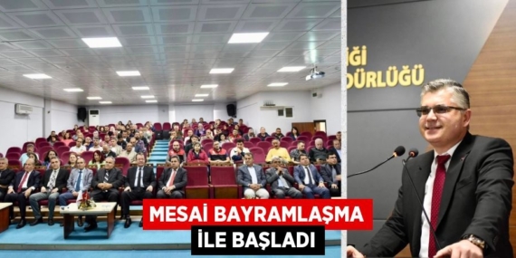 MESAİ BAYRAMLAŞMA İLE BAŞLADI
