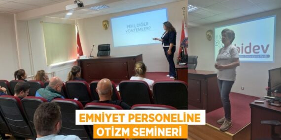 EMNİYET PERSONELİNE OTİZM SEMİNERİ