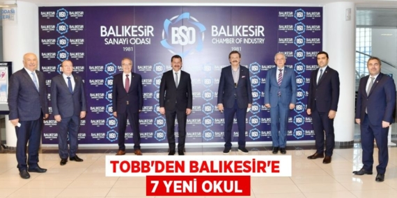 TOBB’DEN BALIKESİR’E  7 YENİ OKUL