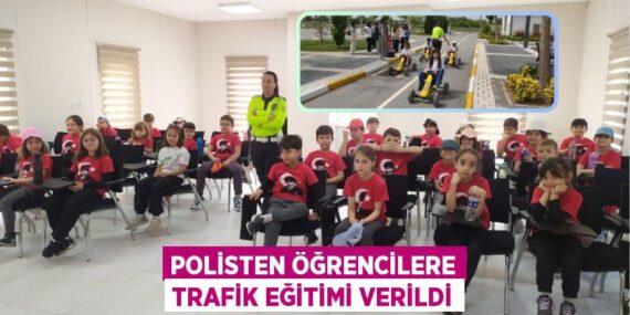 POLİSTEN ÖĞRENCİLERE TRAFİK EĞİTİMİ VERİLDİ